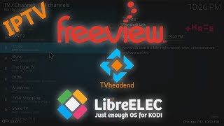 LibreELEC TvHeadend IPTV Setup for Freeview NZ [upl. by Sunshine]