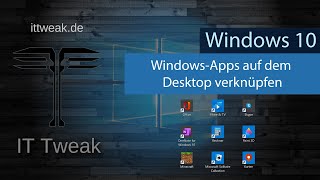 Windows 10  WindowsApps auf dem Desktop verknüpfen  ablegen 4K [upl. by Dora]