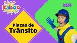 Placas de trânsito para educação infantil  Mundo de Kaboo [upl. by Gardol467]