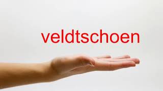 How to Pronounce veldtschoen  American English [upl. by Miun]