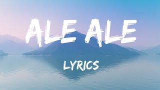 Ale Ale song lyrics [upl. by Airdnna]