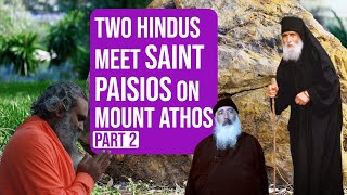 Saint Paisios and the Greek Hindus  PART 2  Mount Athos [upl. by Efal]