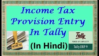 Income Tax Provision Entry In Tally  Provision For Income Tax Entry In Tally  PART 1 [upl. by Eugenie]