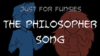 THE PHILOSOPHER SONG 5K SUBSCRIBERS [upl. by Benedetto]