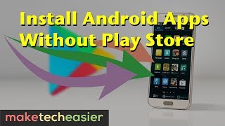 How to Install Apps on Android without Google Play [upl. by Sterrett]