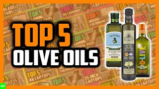 Top 5 Best Olive Oils in 2021 [upl. by Fonseca]