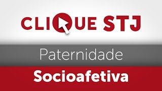 Clique STJ  Paternidade Socioafetiva 05102018 [upl. by Sorcha]