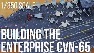 Building the Enterprise CVN65 Tamiya kit Aircraft Carrier in 1350 scale [upl. by Carlina]