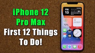 iPhone 12 Pro Max  First 12 Things To Do [upl. by Eidnak]