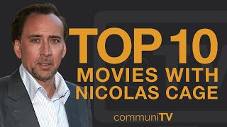 Top 10 Nicolas Cage Movies [upl. by Tevlev974]