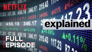 Explained  The Stock Market  FULL EPISODE  Netflix [upl. by Giamo]