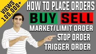 How To Place Buy Sell Orders Market Limit Stop or Trigger Orders Entry Stop Loss amp Target [upl. by Nylyahs]