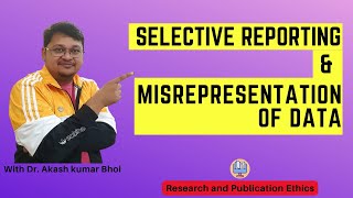 Selective Reporting amp Misrepresentation of Data  eSupport for Research  2022  Dr Akash Bhoi [upl. by Horn291]