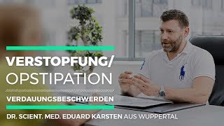 Verstopfung  Obstipation  Verdauungsbeschwerden  Dr Eduard Karsten [upl. by Linnet]