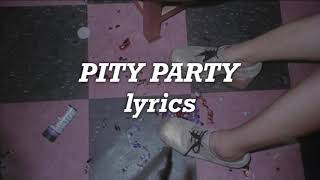 Melanie Martinez  Pity Party Lyrics [upl. by Anawak]