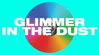 Glimmer In The Dust Lyric Video  Hillsong UNITED [upl. by Neeloj644]