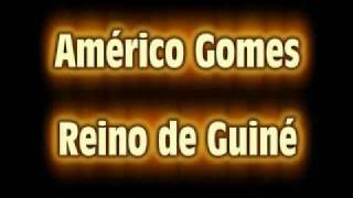 Américo Gomes  Reino de Guiné [upl. by Trinetta]