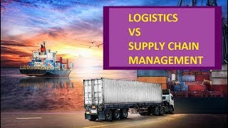 LOGISTICS VS SUPPLY CHAIN MANAGEMENT WHAT IS THE DIFFERENCE COMPARISON DEFINITION EXPLANATION [upl. by Ayar]