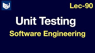 Unit Testing  Software Engineering  SE  Lec90  Bhanu Priya [upl. by Brinna738]