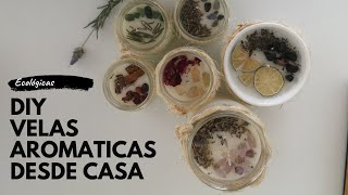 Velas aromáticas sustentables desde casa  DIY [upl. by Eiramnwad]