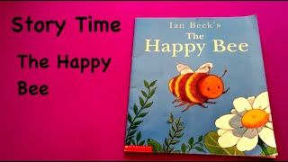 Story Time The Happy Bee [upl. by Eintrok]