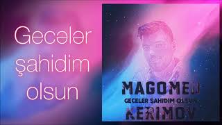 Magomed Kerimov  Geceler sahidim olsun [upl. by Gunn]