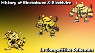 How GOOD were Electabuzz amp Electivire ACTUALLY  History of Competitive Electabuzz amp Electivire [upl. by Yddet]