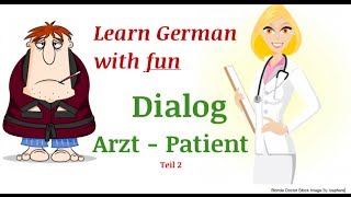 Learn German dialogues  Beim Arzt  at the doctors  VIDEO 2 [upl. by Arlene]