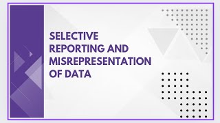 Selective reporting and misrepresentation of data [upl. by Aserat]