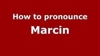 How to pronounce Marcin PolishPoland  PronounceNamescom [upl. by Notserk256]