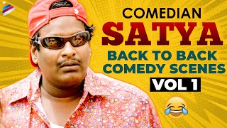 Comedian Satya Back To Back Comedy Scenes  Vol 1  Telugu Comedy Scenes 2021  Telugu FilmNagar [upl. by Orson613]