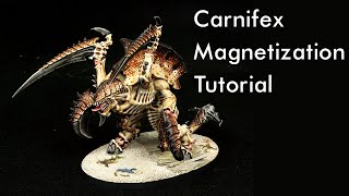 40K Tyranid Carnifex Magnetization Tutorial [upl. by Richia]