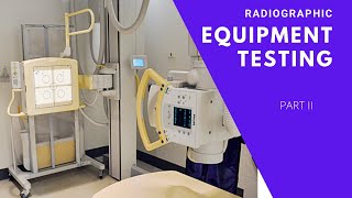 Radiogaphic Equipment Testing Part 2 [upl. by Lehte]