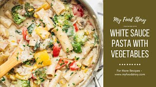 Vegetarian White Sauce Pasta [upl. by Pearle]