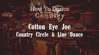 Cotton Eye Joe Circle amp Line Dance [upl. by Erehs]