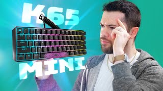 Corsair What Are You Doing K65 Mini RGB Keyboard Review [upl. by Evelin]