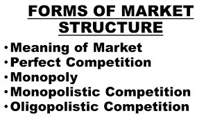 🛑Forms of Market Structure  Perfect Competition Monopoly Monopolistic and Oligopolistic Market [upl. by Ennybor171]