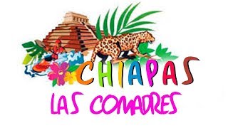 Chiapas  Las Comadres [upl. by Ferri]