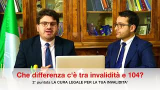 La differenza tra INVALIDITÀ E 104 HANDICAP e come viene accertata [upl. by Elish639]