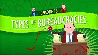 Types of Bureaucracies Crash Course Government and Politics 16 [upl. by Aeriell]