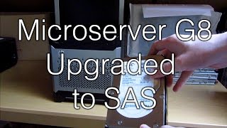 HP MicroServer Gen8 Upgraded to SAS [upl. by Adivad]