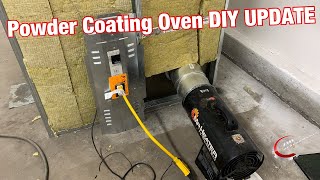 How to Build a Large Powder Coating Oven DIY UPDATE [upl. by Arnelle29]