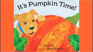 HD  A Read Aloud of quotIts Pumpkin Timequot by Zoe Hall [upl. by Jocelyne]