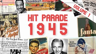 Hit Parade 1945  The Best Music Of The Year  Sinatra Como Crosby  Volume 1 [upl. by Sully]