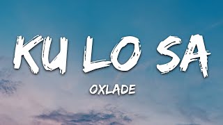 Oxlade  KU LO SA Lyrics [upl. by Wiebmer]