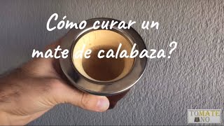 Como Curar un Mate [upl. by Edouard]