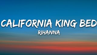 Rihanna  California King Bed Lyrics [upl. by Sayles]