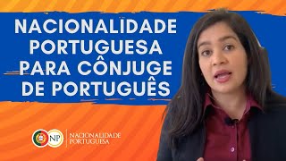 Nacionalidade Portuguesa pelo Casamento ou União Estável [upl. by Nerland866]