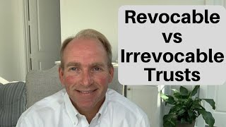 Difference Between a Revocable vs Irrevocable Trust [upl. by Diana]